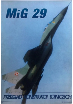 Przegląd konstrukcji lotniczych MiG 29 Nr 2 / 92
