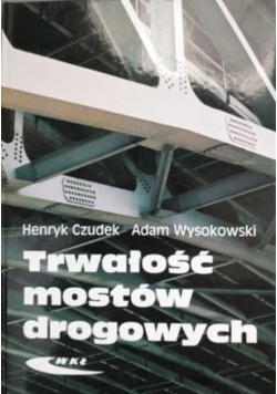 Trwałość mostów drogowych
