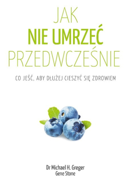 Jak nie umrzeć przedwcześnie