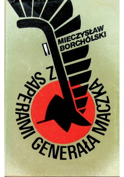 Z saperami Generała Maczka
