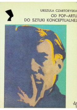 Od pop artu do sztuki konceptualnej