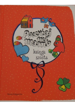 Poczytaj mi mamo Księga szósta