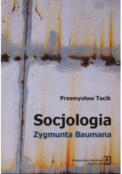 Socjologia Zygmunta Baumana