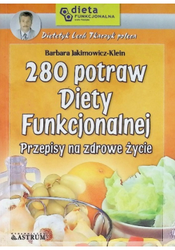 280 potraw diety funkcjonalnej przepisy na zdrowe życie