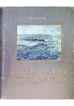 Dokoła Morza Śródziemnego 1914 r.