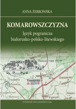 Komarowszczyzna Język pogranicza białorusko-polsko-litewskiego