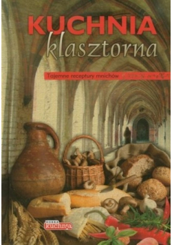 Dobra kuchnia Kuchnia klasztorna