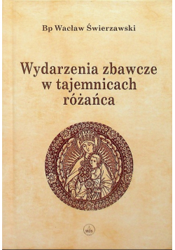 Wydarzenia zbawcze w tajemnicach różańca