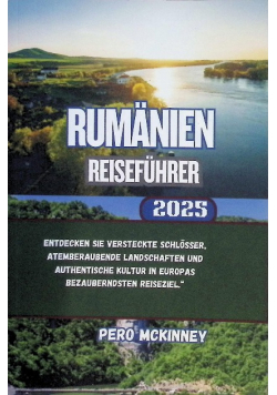 Rumanien Reisefuhrer 2025