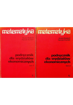 Matematyka podręcznik dla wydziałów ekonomicznych Tom I i II
