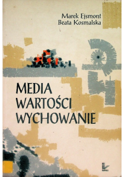 Media. Wartości. Wychowanie