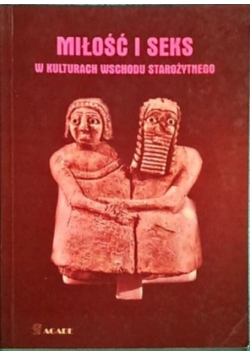 Miłość i seks w kulturach wschodu starożytnego