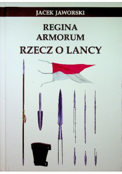 Regina armorum rzecz o lancy