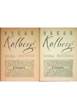 Kolberg dzieła wszystkie kieleckie Część I i II