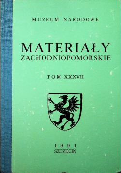 Materiały zachodniopomorskie Tom XXXVII