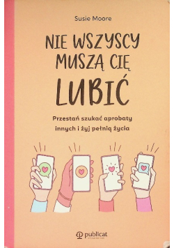Nie wszyscy muszą cię lubić