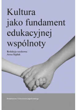 Kultura jako fundament  wspólnoty edukacyjnej