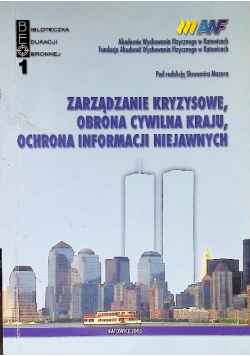Zarządzanie kryzysowe obrona cywilna kraju ochrona informacji niejawnych