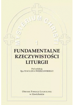 Mysterium Christi Tom 1 Fundamentalne Rzeczywistości Liturgii