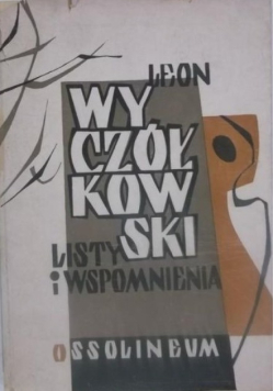 Leon Wyczółkowski listy i wspomnienia