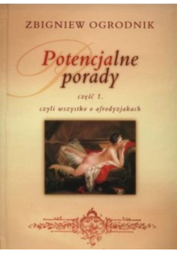 Potencjalne porady Część 1 czyli wszystko o afrodyzjakach