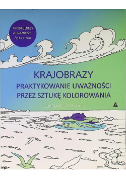 Krajobrazy Praktykowanie uważności przez sztukę kolorowania