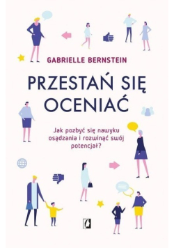 Przestań się oceniać