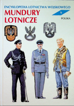 Encyklopedia lotnictwa wojskowego Nr 9 Mundury lotnicze