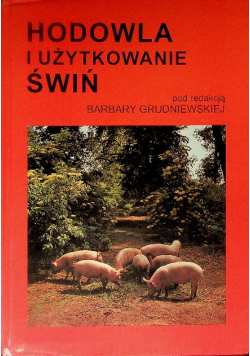 Hodowla i użytkowanie świń