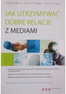 Jak utrzymać dobre relacje z mediami