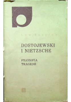 Dostojewski i Nietzsche filozofia tragedii