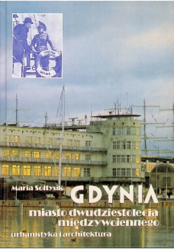 Gdynia miasto dwudziestolecia międzywojennego