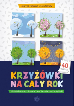 Krzyżówki na cały rok dla dzieci uczących się czytać, pisać i rozwijać łamigłówki