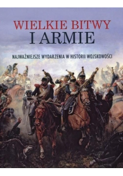 Wielkie bitwy i armie