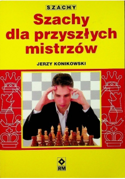 Szachy dla przyszłych mistrzów