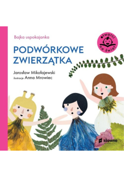 Bajka uspokajanka Podwórkowe zwierzątka