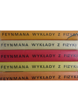 Feynmana wykłady z fizyki Tom 1 do 5