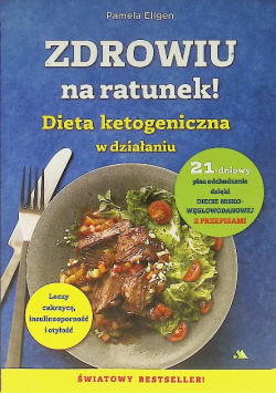 Zdrowiu na ratunek Dieta ketogeniczna w działaniu