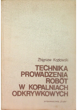 Technika prowadzenia robót w kopalniach odkrywkowych
