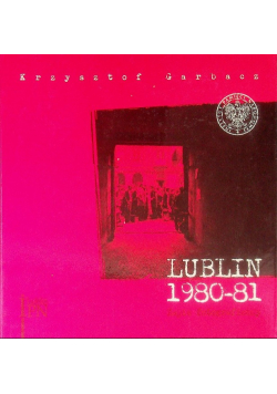 Lublin 1980 do 81 Zapis fotograficzny