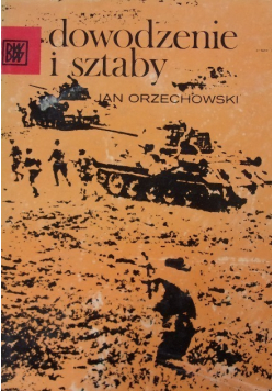 Dowodzenie i sztaby Od schyłku XIX wieku do końca pierwszej wojny światowej