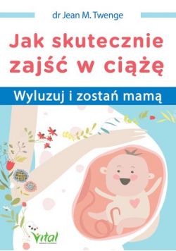 Jak skutecznie zajść w ciążę