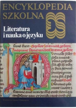 Encyklopedia szkolna. Literatura i nauka o języku