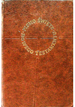 Biblia to jest Pismo Święte Nowego testamentu
