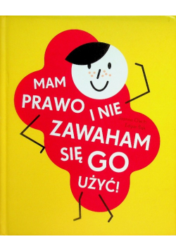 Mam prawo i nie zawaham się go użyć
