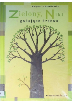 Zielony Nikt i gadające drzewo