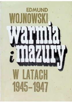 Warmia i Mazury w latach 1945 - 1947