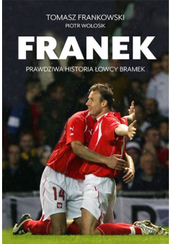 Franek Prawdziwa historia Łowcy bramek