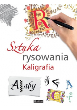 Sztuka rysowania. Kaligrafia