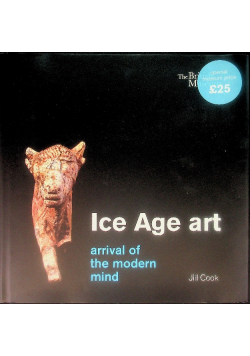 Ice Age Art arrival of the Modern Mind